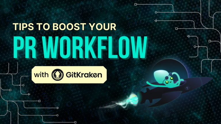 Tips to Enhance your Pull Request Workflow with GitKraken