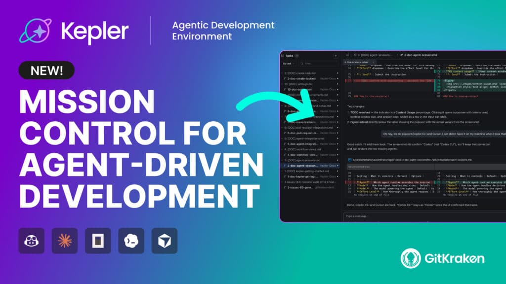 Introducing Kepler: GitKraken's Delivery Engine for Agent-Driven ...